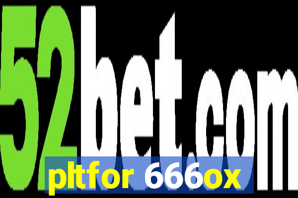 pltfor 666ox