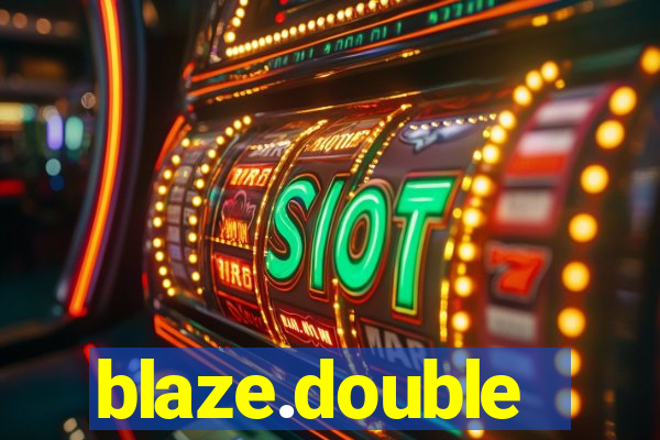 blaze.double