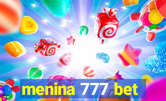 menina 777 bet