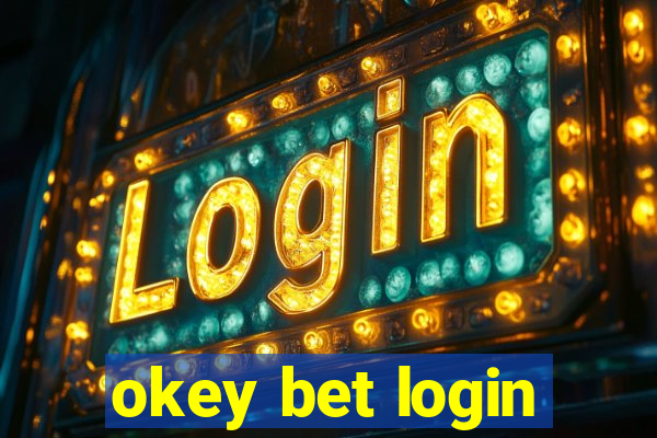 okey bet login