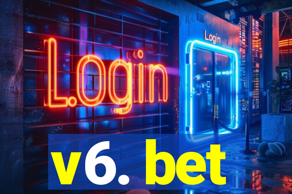 v6. bet
