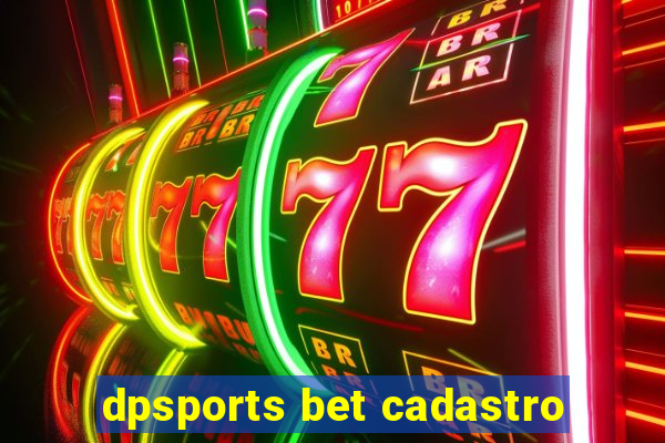 dpsports bet cadastro