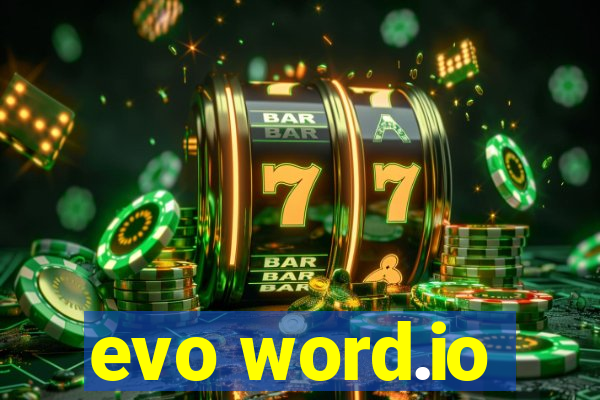 evo word.io