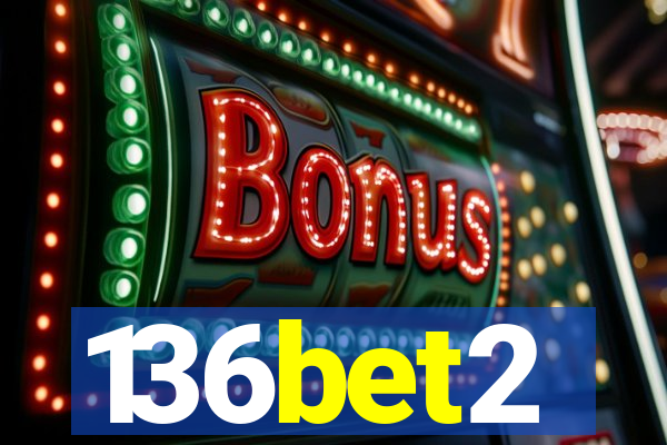 136bet2