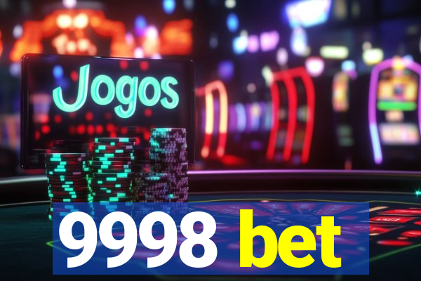 9998 bet