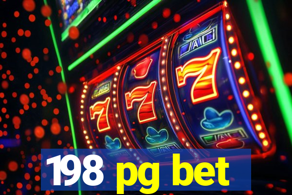 198 pg bet