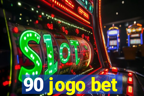90 jogo bet