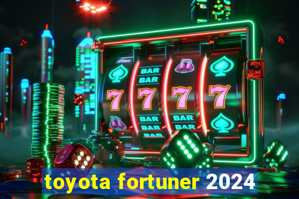 toyota fortuner 2024