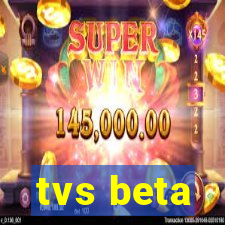tvs beta