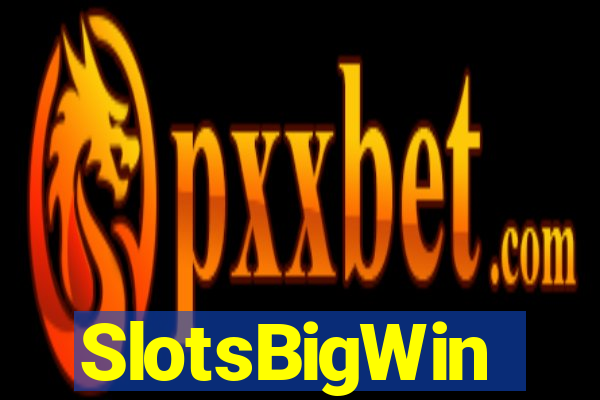 SlotsBigWin