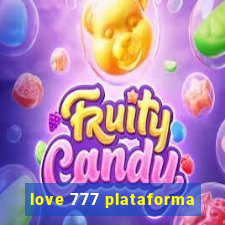 love 777 plataforma