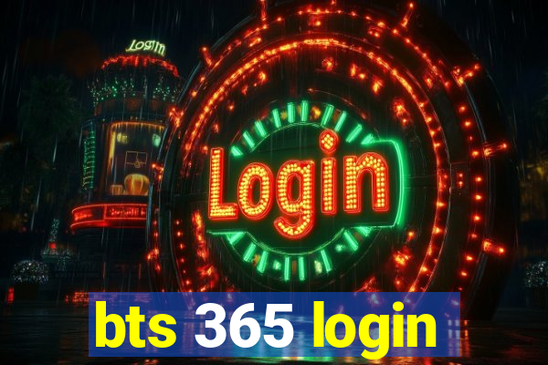 bts 365 login