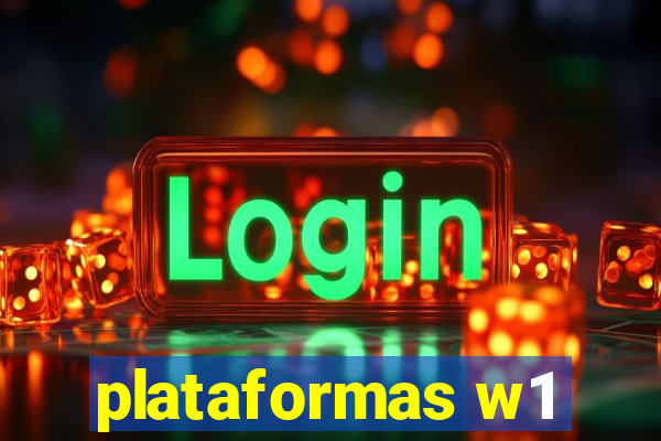 plataformas w1