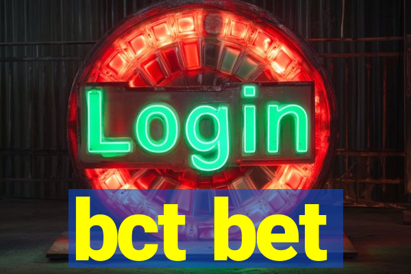 bct bet