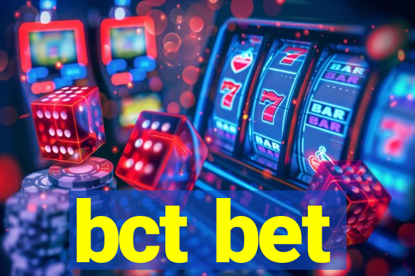 bct bet
