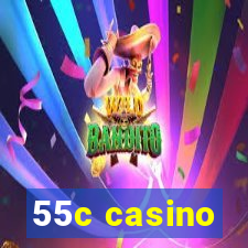 55c casino