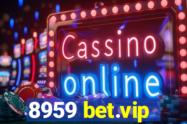 8959 bet.vip