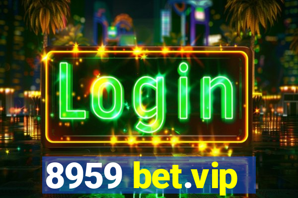 8959 bet.vip