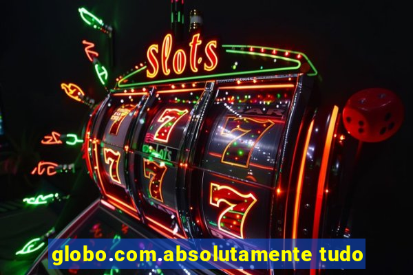 globo.com.absolutamente tudo