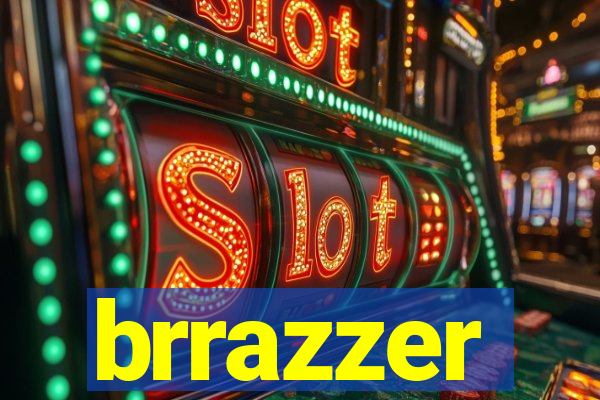 brrazzer