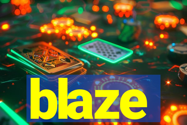 blaze