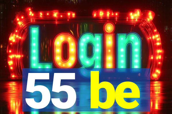 55 be