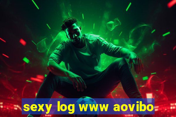 sexy log www aovibo