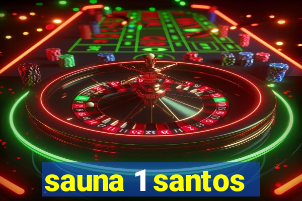 sauna 1 santos