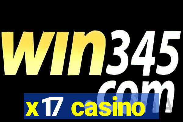 x17 casino