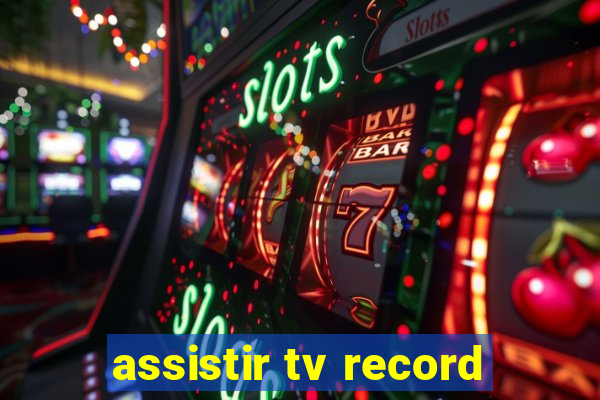assistir tv record
