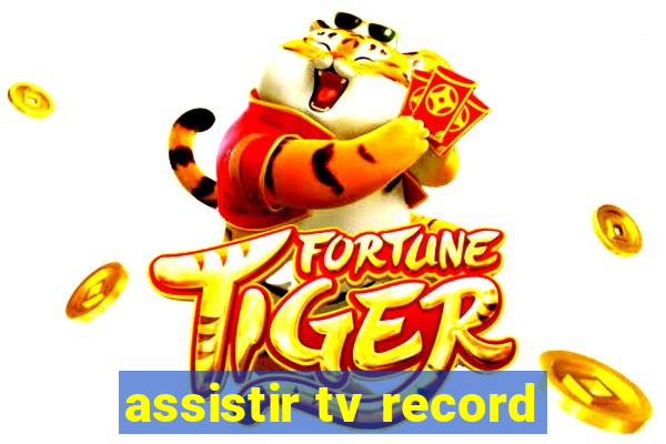 assistir tv record