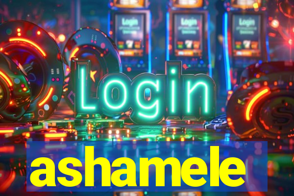 ashamele