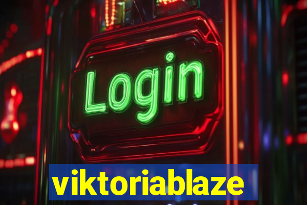 viktoriablaze