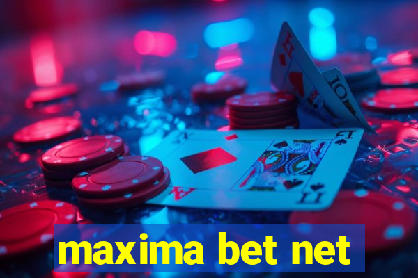 maxima bet net