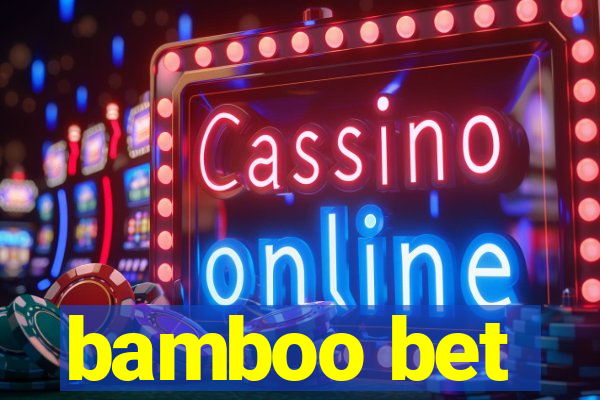 bamboo bet