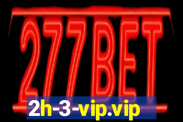 2h-3-vip.vip