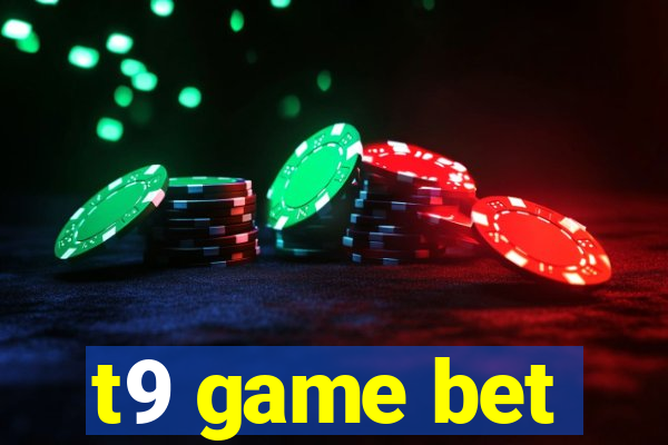 t9 game bet