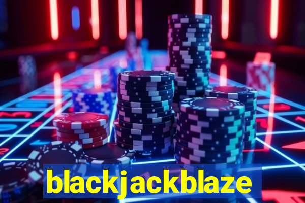 blackjackblaze
