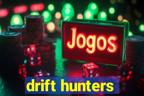 drift hunters