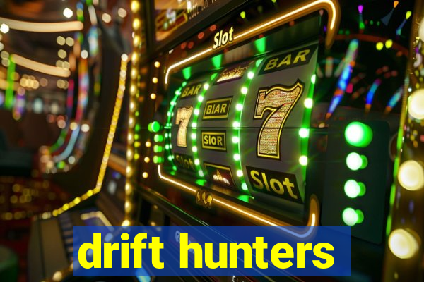 drift hunters