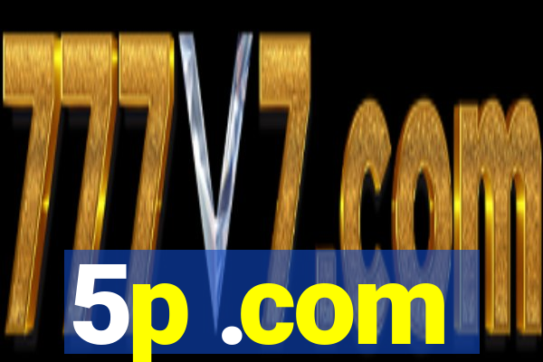5p .com