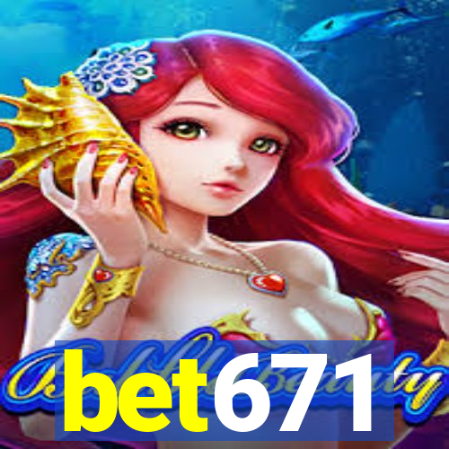 bet671