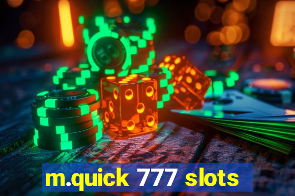 m.quick 777 slots