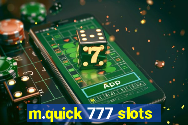 m.quick 777 slots