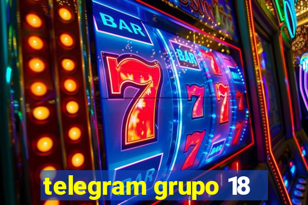 telegram grupo 18