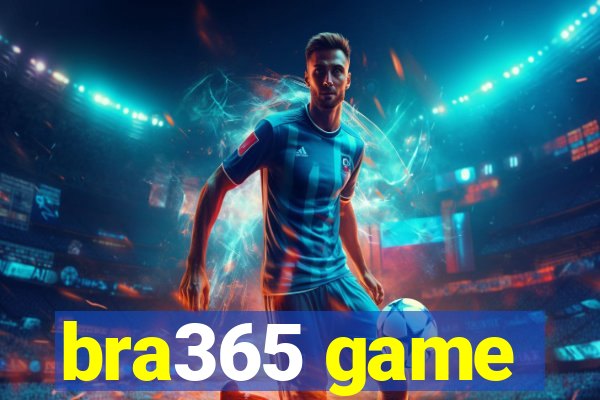 bra365 game