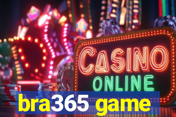 bra365 game