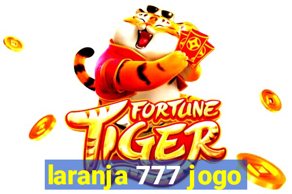 laranja 777 jogo