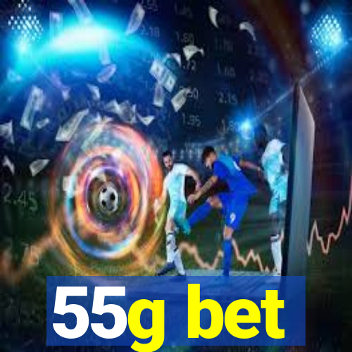 55g bet