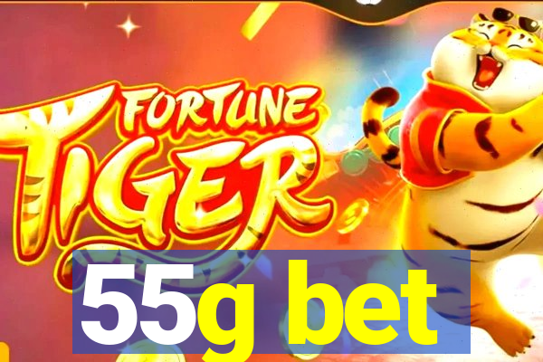 55g bet